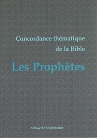 Olivier Odelain et Raymond Séguineau - Concordance thématique de la Bible - Les Prophètes.