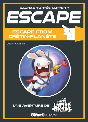 Les Lapins Crètin Invasion Objectif Mars L'attaque des lapins crétins - Olivier Oltramare - Livres - Furet du Nord