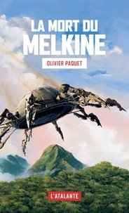 Olivier Paquet - La mort du Melkine.