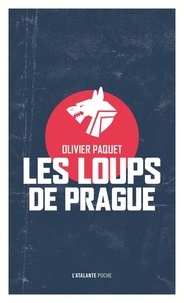 Olivier Paquet - Les loups de Prague.
