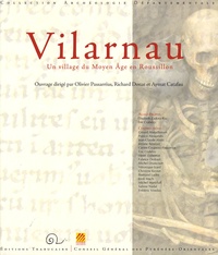 Olivier Passarrius et Richard Donat - Vilarnau - Un village du Moyen Age en Roussillon.