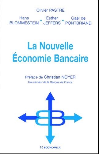 Olivier Pastré et Hans Blommestein - La Nouvelle Economie Bancaire.