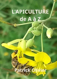 L'Apiculture de A à Z