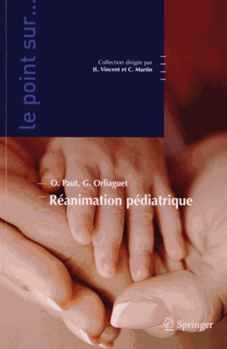 Olivier Paut et Gilles Orliaguet - Réanimation pédiatrique.