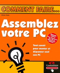 Olivier Pavie - Assemblez Votre Pc. Edition 2000.