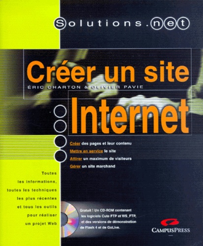 Olivier Pavie et Eric Charton - Creer Un Site Internet. Avec Cd-Rom Pc.