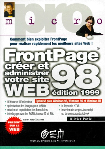 Olivier Pavie - Frontpage 98. Creer Et Administrer Votre Site Web, Edition 1999.