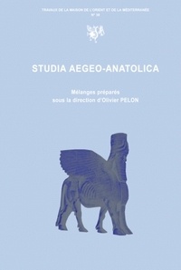 Olivier Pelon - Studia aegeo-anatolia : mélanges.