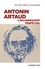Antonin Artaud. L'incandescent perpétuel