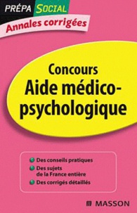 Olivier Perche - Annales corrigées concours d'entrée - Aides médico-psychologiques.
