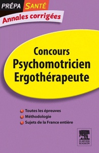 Olivier Perche et Françoise Plaire - Concours Psychomotricien Ergothérapeute - Annales corrigées.