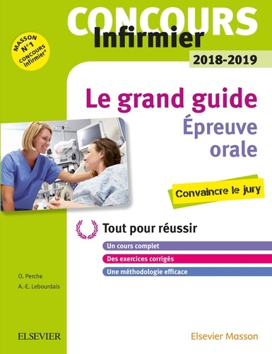 Olivier Perche et Anne-Eva Lebourdais - Le grand guide Concours infirmier - Epreuve orale.