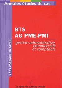 Olivier Perrier - Annales Gestion administrative, comptable et commerciale - Etudes de cas BTS Assistant de Gestion PME-PMI.