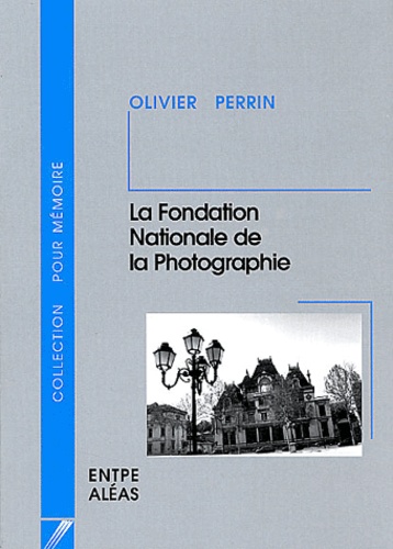 Olivier Perrin - La Fondation Nationale De La Photographie.