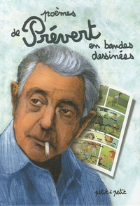 Olivier Petit - Poèmes de Jacques Prévert en bandes dessinées.