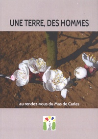 Olivier Pety - Une Terre, des hommes - Au rendez-vous du Mas de Carles.