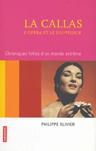 La Callas, l'opéra et le souffleur