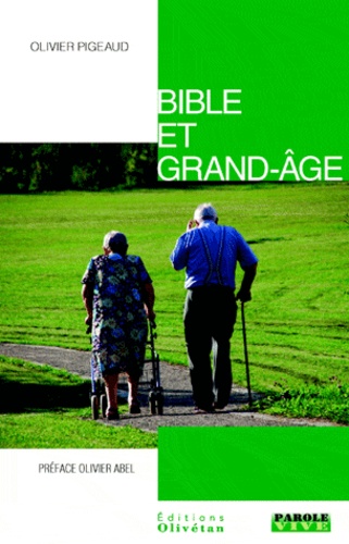 Olivier Pigeaud - Bible et grand âge.