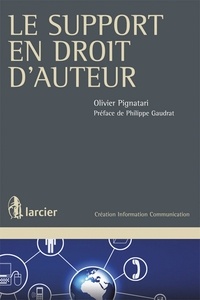 Olivier Pignatari - Le support en droit d'auteur.