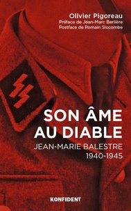 Libérez-le pdf books download Son âme au diable  - Jean-Marie Balestre 1940-1945 (Litterature Francaise) 9782956983705 par Olivier Pigoreau