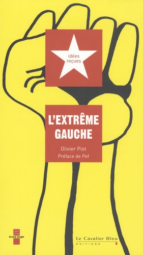 Olivier Piot - L'extrême-gauche.