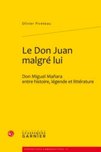 Le Don Juan malgré lui. Don Miguel Mañara entre histoire, légende et littérature