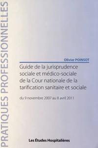 Guide de la jurisprudence sociale et médico-sociale de la Cour nationale de la tarification sanitaire et sociale