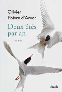 Olivier Poivre d'Arvor - Deux étés par an.