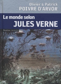 Olivier Poivre d'Arvor et Patrick Poivre d'Arvor - Le Monde selon Jules Verne.