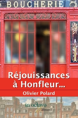 Olivier Polard - Réjouissances à Honfleur....