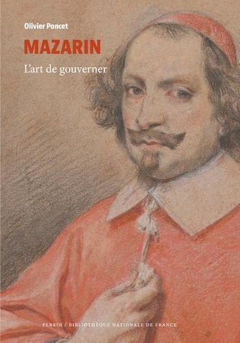 Mazarin. L'art de gouverner