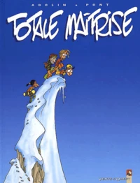 Totale maîtrise Tome 1