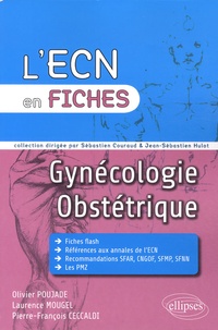 Olivier Poujade et Laurence Mougel - Gynécologie obstétrique.
