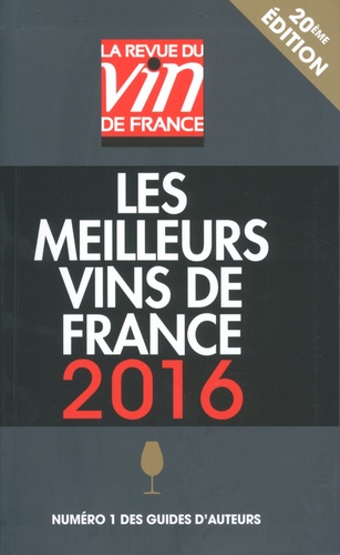 Olivier Poussier et Antoine Gerbelle - Les meilleurs vins de France 2016.
