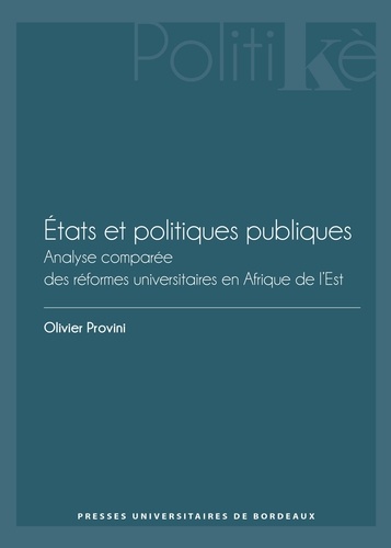 Etats et politiques publiques. Analyse comparée des réformes universitaires en Afrique de l'Est