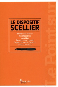 Olivier Puren - Le dispositif Scellier - Investissements, Bénéficiaires, Location, Réduction d'impôt, Imposition des loyers, Scellier SCPI.