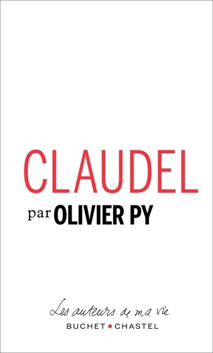 Olivier Py - Claudel - Pages choisies.