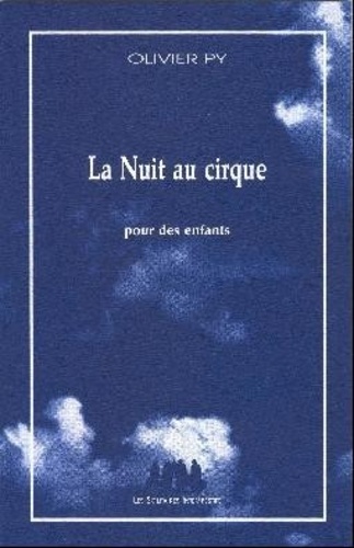 Olivier Py - La nuit au cirque ( pour des enfants ).