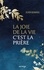 La joie de la vie, c'est la prière