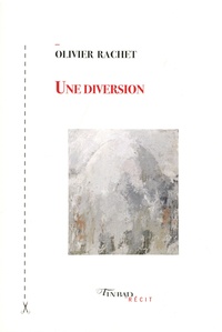 Olivier Rachet - Une diversion.
