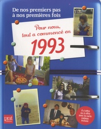 Olivier Ragot - Pour nous tout a commencé en 1993 - De nos premiers pas à nos premières fois.