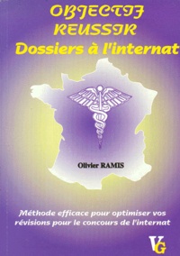 Olivier Ramis - Les dossiers à l'internat - Méthode efficace pour optimiser vos révisions pour le concours de l'internat.