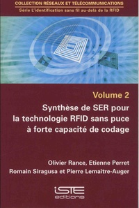Olivier Rance et Etienne Perret - L'identification sans fil au-delà de la RFID - Volume 2, Synthèse de SER pour la technologie RFID sans puce à forte capacité de codage.