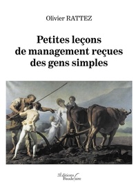 eBook télécharger reddit: Petites leçons de management reçues des gens simples par Olivier Rattez en francais 9791020327536