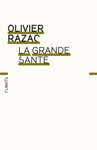 Olivier Razac - La Grande Santé.