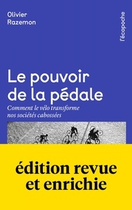 Olivier Razemon - Le pouvoir de la pédale - Comment le vélo transforme nos sociétés cabossées.