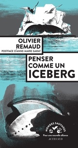 Olivier Remaud - Penser comme un iceberg.
