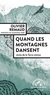 Olivier Remaud - Quand les montagnes dansent - Récits de la Terre intime.