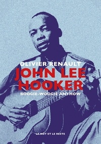 Olivier Renault - John Lee Hooker - Boogie-Woogie Anyhow.