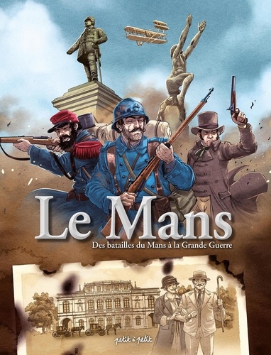 Olivier Renault - Le Mans Tome 2 : Des batailles du Mans à la Grande Guerre.